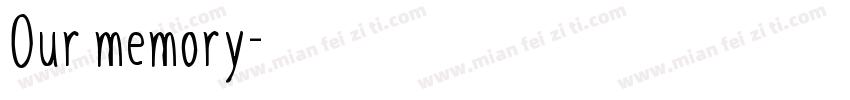 Our memory字体转换